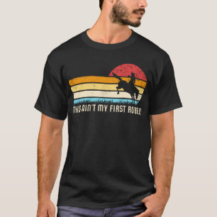 This Ain't My First Rodeo Retro Horse Wrangler Men T-Shirt