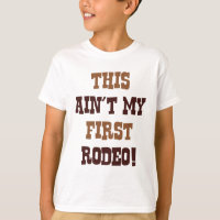 This Ain't My First Rodeo!