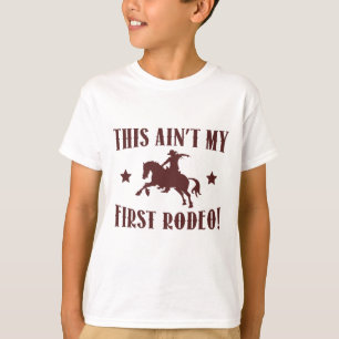 This Ain't My First Rodeo! T-Shirt