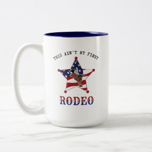 This ain't my first RODEO Two-Tone Coffee Mug
