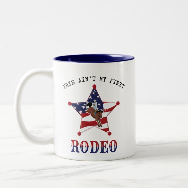 This ain't my first RODEO  Two-Tone Coffee Mug (Left)
