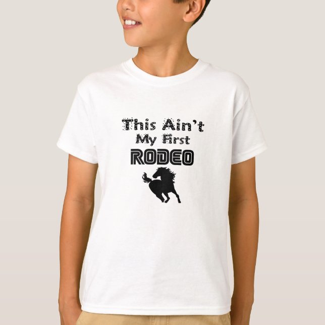 This Ain't My First Rodeo Unisex Kids Tee (Front)