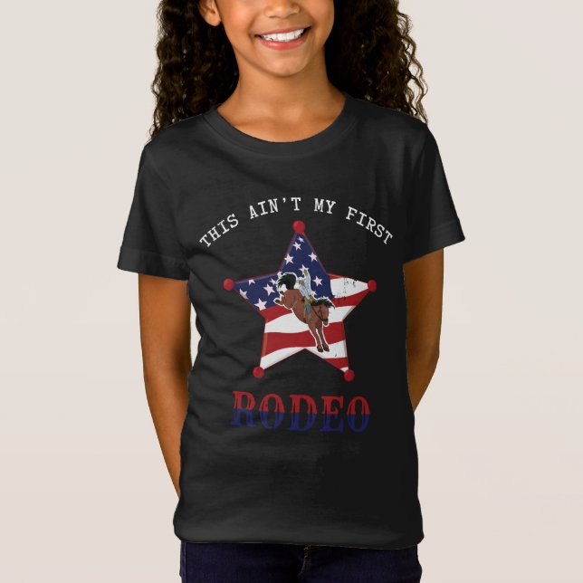 This ain't my first RODEO / White Letter T-Shirt (Front)