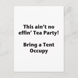 This ain't no effin' Tea Party! Bring a Tent. Invitation Postcard