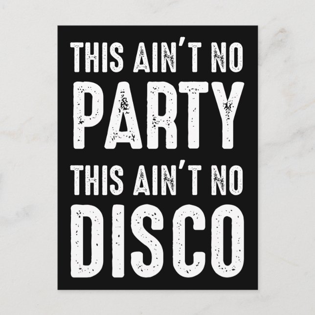 This Ain't No Party, This Ain't No Disco Postcard (Front)