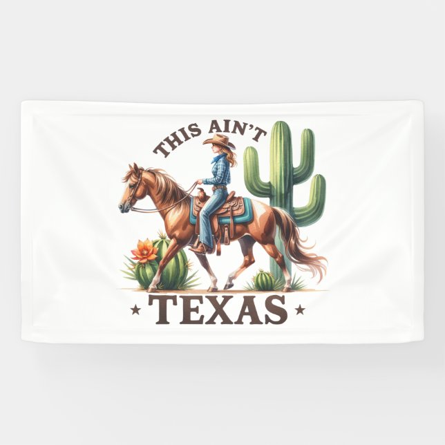 This Ain't Texas Cowgirl Horse Banner (Horizontal)