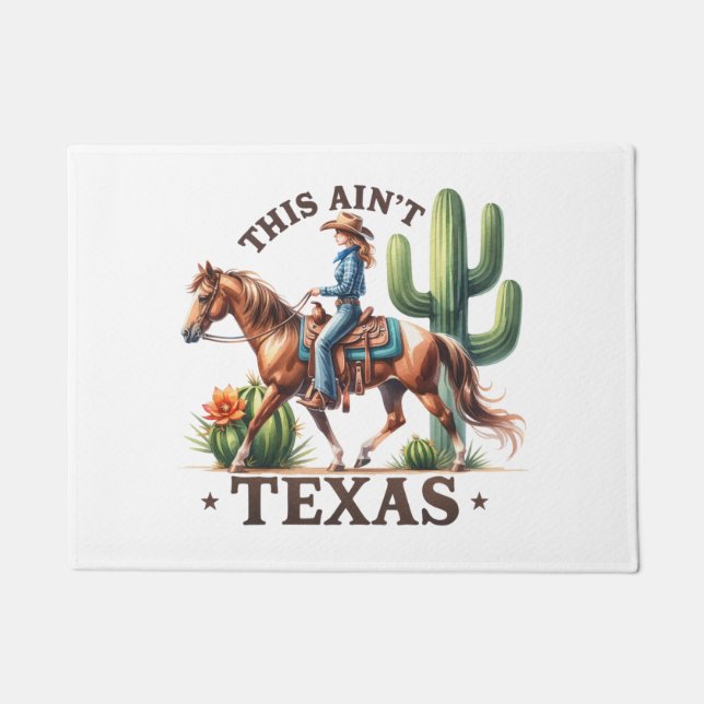 This Ain't Texas Cowgirl Horse Doormat (Front)