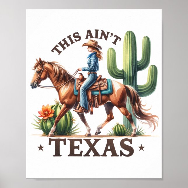This Ain't Texas Cowgirl Horse Poster (Front)