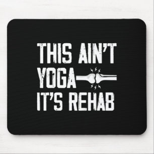 This Aint Yoga Its Rehab Knee Replacement Surgery  Mouse Mat