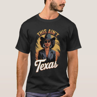 This Ainu2019t Texas Afro Cowgirl Bold Western Fas T-Shirt