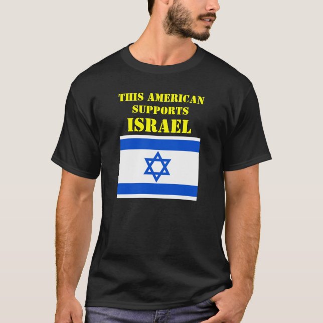 THIS AMERICAN SUPPORTS ISRAEL T-Shirt (Front)