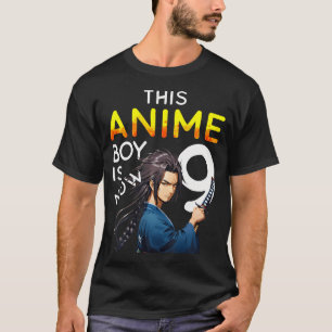 This Anime Boy Is Now 9 Years Old 9Th Birthday Kaw T-Shirt
