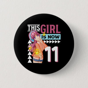 This Anime Girl Is Now 11 Years Old Anime 11 th Bi 6 Cm Round Badge