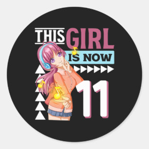 This Anime Girl Is Now 11 Years Old Anime 11 th Bi Classic Round Sticker