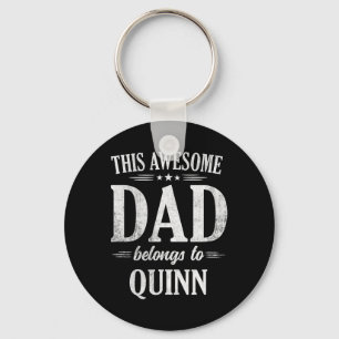 This Awesome Dad Belongs To Quinn Fathers Day Birt Key Ring