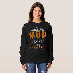 This Awesome Mum Belongs To Add Names Customisable Sweatshirt