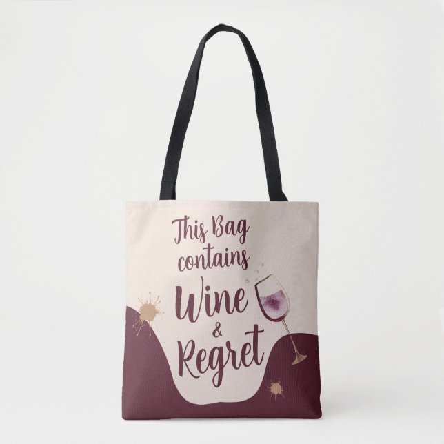 This Bag Contains wine and Regret funny gift (Front)