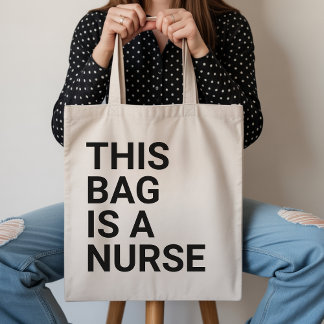 This Bag Is A Nurse Tote Graduation Gift for Her