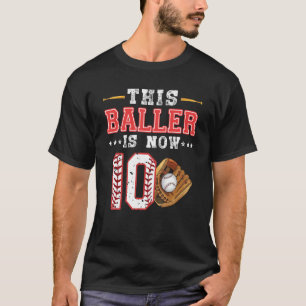 This Baller Is Now 10 Birthday Baseball Theme Bday T-Shirt