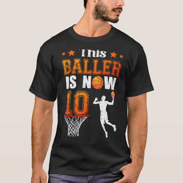 This Baller Is Now 10 Birthday Basketball Theme Bd T-Shirt (Front)