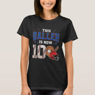 This Baller Is Now 10 Years Old Baseball 10th Birt T-Shirt