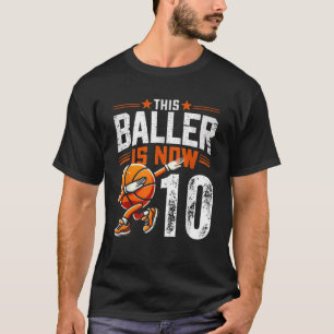 This Baller Is Now 10 Years Old Basketball 10th Bi T-Shirt
