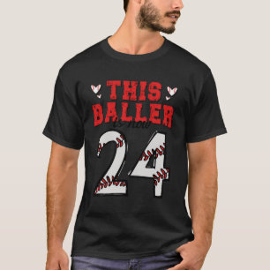 This Baller Is Now 24 Funny Baseball 24Th Birthday T-Shirt