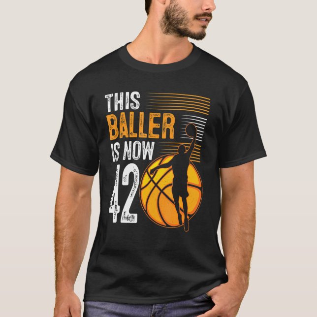 This Baller Is Now 42 Years Old Basketball 42nd Bi T-Shirt (Front)