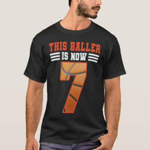 This Baller Is Now 7 Basketball 7th Birthday 7 yea T-Shirt