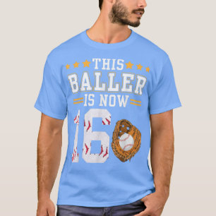 This Baseball Player Baller Is Now 16 Years Old My T-Shirt