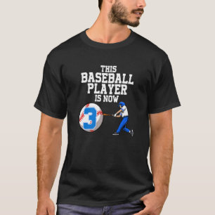 This Baseball Player Is Now 3 Boy Baseball Birthda T-Shirt