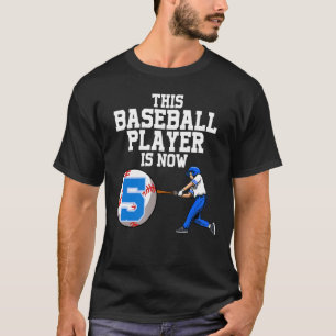 This Baseball Player Is Now 5 Boy Baseball Birthda T-Shirt