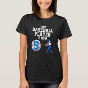 This Baseball Player Is Now 5 Boy Baseball Birthda T-Shirt