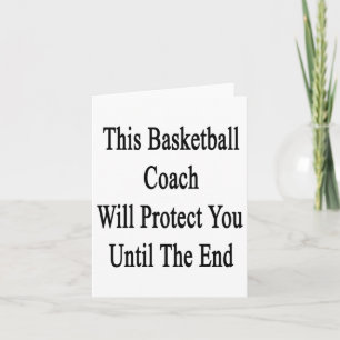This Basketball Coach Will Protect You Until The E Card