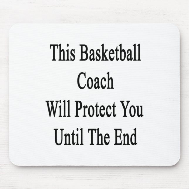 This Basketball Coach Will Protect You Until The E Mouse Mat (Front)