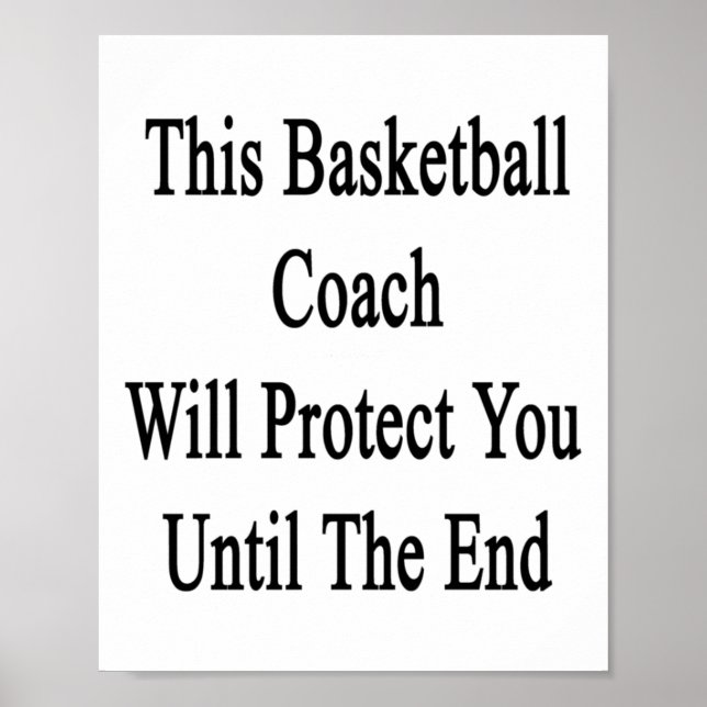 This Basketball Coach Will Protect You Until The E Poster (Front)