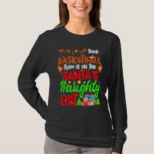 This Basketball Team Is On The Santa List Christma T-Shirt