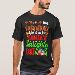 This Basketball Team Is On The Santa List Christma T-Shirt