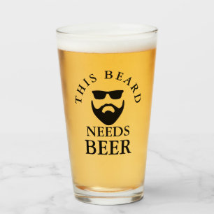 This Beard Needs Beer Glass Cup