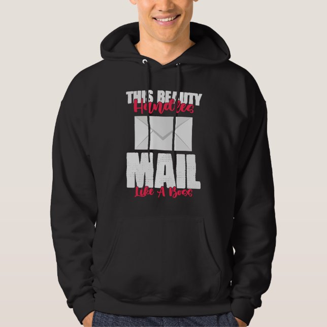 This Beauty Handles Mail Like A Beast Mailwoman Hoodie (Front)