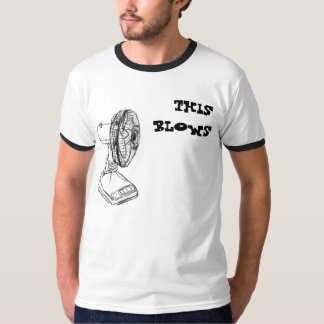 THIS BLOWS T-Shirt