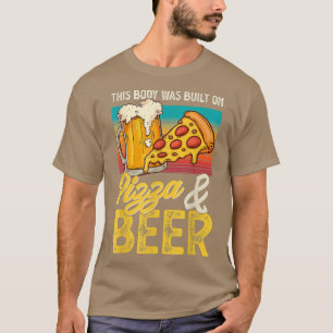 This Body Was Built On Pizza And Beer5500 T-Shirt
