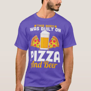 This Body Was Built On Pizza And Beer Premium5499 T-Shirt