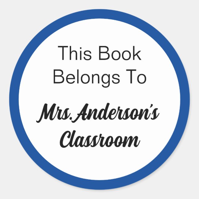 This Book Belongs To Teacher's Name Blue and White Classic Round Sticker (Front)