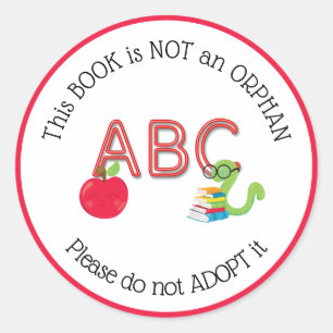 This Book is Not an Orphan Please Do Not Adopt It  Classic Round Sticker
