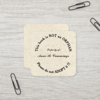 This Book is Not an Orphan Please Do Not Adopt It Square Business Card