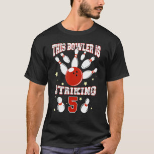 This Bowler Is Striking 5 Yrs Old Funny 5th Birthd T-Shirt