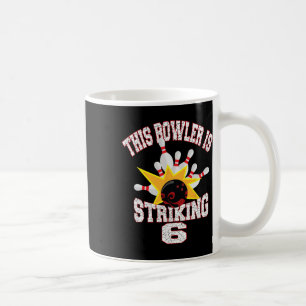 This Bowler Is Striking 6th Birthday 6 Years Old B Coffee Mug
