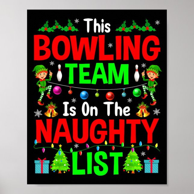 This Bowling Team On Naughty List Cute Christmas E Poster (Front)