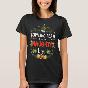 This Bowling Team on Naughty List Fun Christmas  T-Shirt